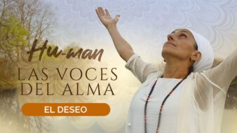 Hu-man: La Voces del Alma - El Deseo